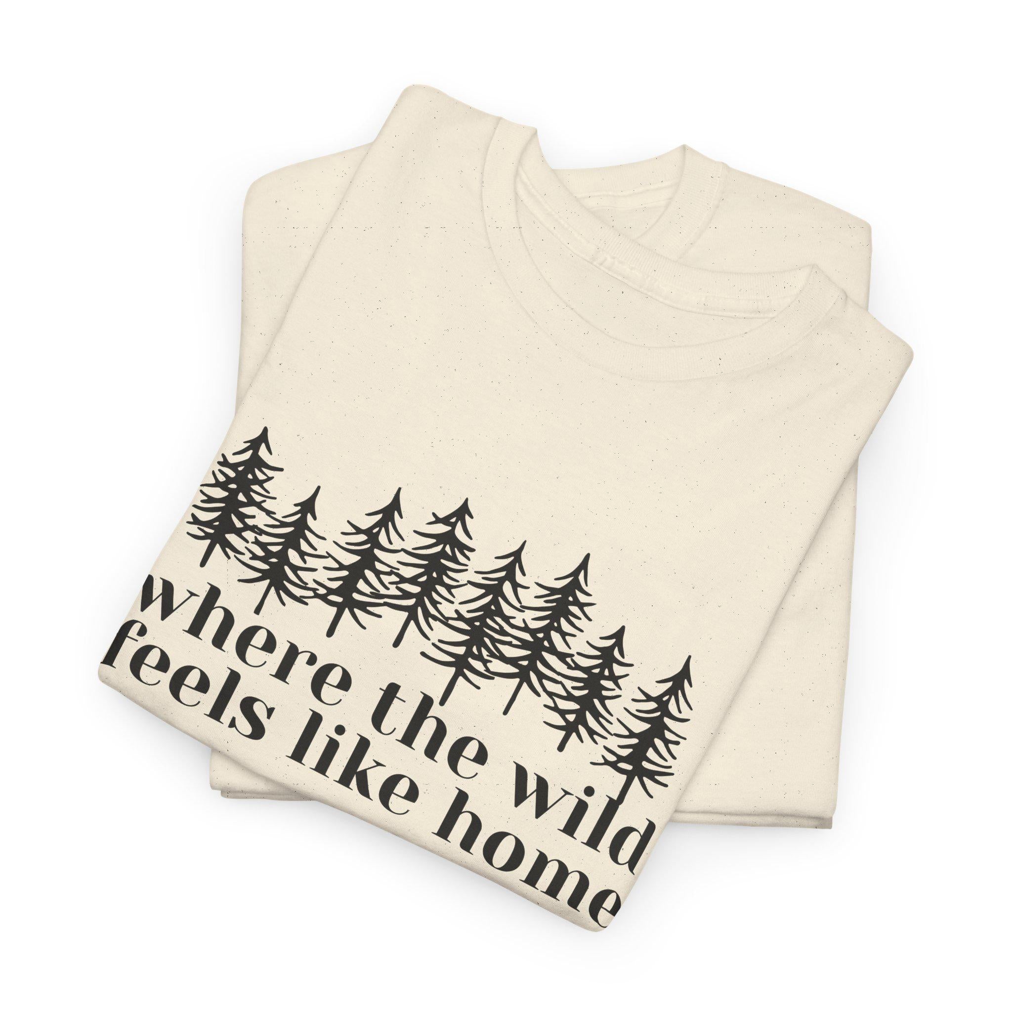 Minimalist Forest Tee | Where the Wild Feels Like Home Camping Shirt