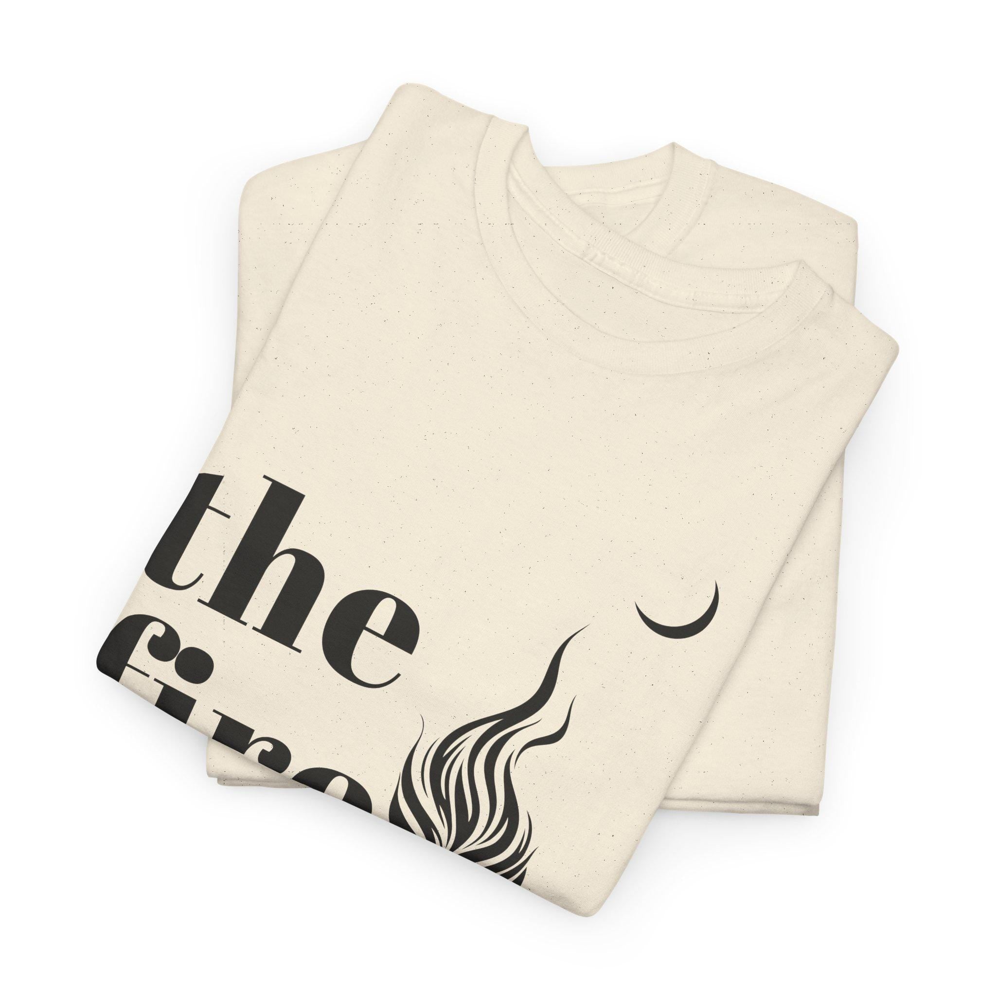 The Fire Knows T-Shirt, Crescent Moon Graphic, Unisex Nature Tee